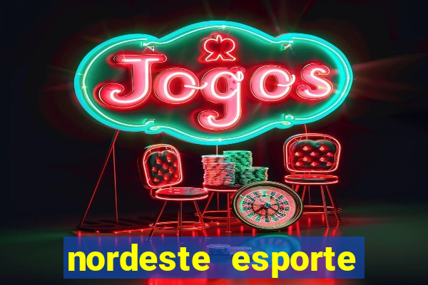 nordeste esporte net vip